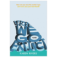 Before We Go Extinct