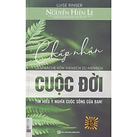 Chấp Nhận Cuộc Đời (Quà Tặng Audio Book) (Tặng Thêm Bút Hoạt Hình Cực Xinh)