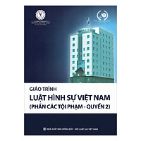 Giáo Trình Luật Hình Sự Việt Nam – Phần Các Tội Phạm: Quyển 2