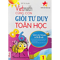 Combo 2 cuốn Vietmath – Cùng con giỏi tư duy toán học Tập 1 + 2 (Tặng bút chì ngộ nghĩnh