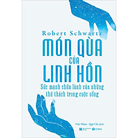Món Quà Của Linh Hồn -
Sức Mạnh Chữa Lành Của Những Thữ Thách Trong Cuộc Sống