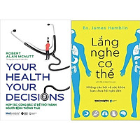 Combo Sách - Lắng Nghe Cơ Thể + Hợp Tác Cùng Bác Sĩ Để Trở Thành Người Bệnh Thông Thái