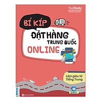 Bí Kíp Đặt Hàng Trung Quốc Online - Làm Giàu Từ Tiếng Trung (Học Cùng App MCBooks) - MinhAnBooks