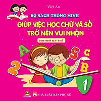 Sách Bộ Sách Thông Minh - Giúp Việc Học Chữ Và Số Trở Nên Vui Nhộn - Tập 1