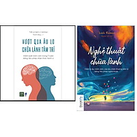 Combo Nghệ Thuật Chữa Lành+ Vượt Qua Âu Lo, Chữa Lành Tâm Trí - Kiểm Soát Trầm Cảm Trong 7 Tuần Bằng Liệu Pháp Nhận Thức Hành Vi.MHBooks