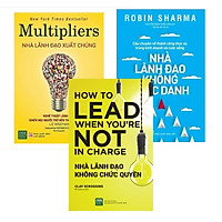 Combo Nhà Lãnh Đạo: Nhà Lãnh Đạo Xuất Chúng + Nhà Lãnh Đạo Không Chức Danh + Nhà Lãnh Đạo Không Chức Quyền