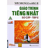 Shin Nihongo no Kiso – Giáo Trình Tiếng Nhật Sơ Cấp Sách Giáo Khoa Tập 2 ( tặng kèm bút t