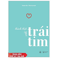 Thành Thật Với Trái Tim – Kèm Chữ Ký Tác Giả