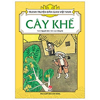 Tranh Truyện Dân Gian Việt Nam: Cây Khế (Tái Bản 2019)