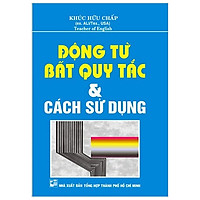 Động Từ Bất Quy Tắc Và Cách Sử Dụng