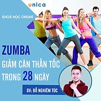 Khóa học trọn đời- Zumba - Giảm cân thần tốc trong 28 ngày cùng Chuyên gia đào tạo Huấn Luyện Viên hàng đầu tại Việt Nam Đỗ Nghiêm Túc