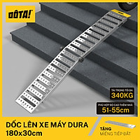 Dốc Lên Xe Máy (Cầu Dắt Xe Máy) DÔTA DURA 180x30CM (Tặng miếng Tiếp đất)