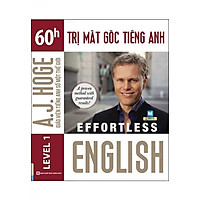 Sách Effortless English - 60h Trị Mất Gốc Tiếng Anh