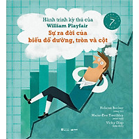 Sách Hành Trình Kỳ Thú Của William Playfair - Sự Ra Đời Của Biểu Đồ Đường, Tròn Và Cột