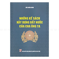 Những Kế Sách Xây Dựng Đất Nước Của Cha Ông Ta