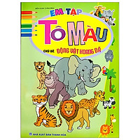 Em Tập Tô Màu - Chủ Đề: Động Vật Hoang Dã