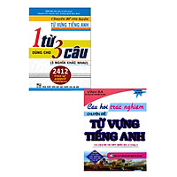 Combo Chuyên Đề Rèn Luyện Từ Vựng Tiếng Anh 1 Từ Dùng Cho 3 Câu + Câu Hỏi Trắc Nghiệm Chuyên Đề Từ Vựng Tiếng Anh (Bộ 2 Cuốn)