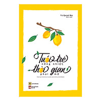 Tuổi Trẻ Nồng Nhiệt, Thời Gian Phai Mờ (Tái Bản)