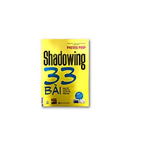Phương Pháp Shadowing 33 Bài Giao Tiếp Tương Tác Trị Mất Gốc Tiếng Anh ( tặng video khóa