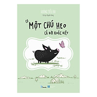 Có Một Chú Heo Cả Đời Khác Biệt
