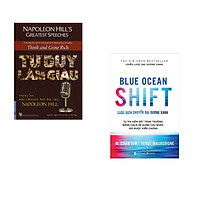 Combo 2 cuốn sách: Tư Duy Làm Giàu - Những bài nói chuyện bất hủ của Napoleon Hill + Blue ocean shift - Cuộc dich chuyển đại dương xanh
