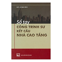 Sổ Tay Công Trình Sư Kết Cấu Nhà Cao Tầng