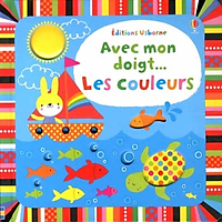 Sách thiếu nhi tiếng Pháp: Avec Mon Doigt...Les Couleurs