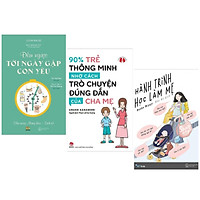 Combo Sách Làm Cha Mẹ:  Hành Trình Học Làm Mẹ + Đếm Ngược Tới Ngày Gặp Con Yêu +  90% Trẻ