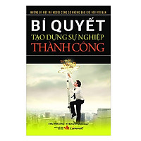Bí Quyết Tạo Dựng Sự Nghiệp Thành Công