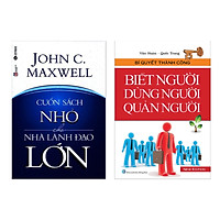 Combo Sách Lãnh Đạo Số Một: Biết Người Dùng Người Quản Người +  Cuốn Sách Nhỏ Cho Nhà Lãn