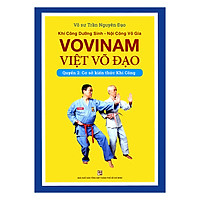 Khí Công Dưỡng Sinh - Nội Công Võ Gia - Vovinam Việt Võ Đạo - Quyển 2 : Cơ Sở Kiến Thức Khí Công