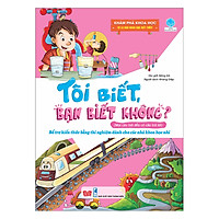 Tôi Biết, Bạn Biết Không? – Khám Phá Khoa Học: Tớ Là Nhà Khoa Học Biết Tuốt!