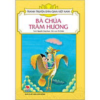 Tranh Truyện Dân Gian Việt Nam: Bà Chúa Trầm Hương (Tái Bản 2020)