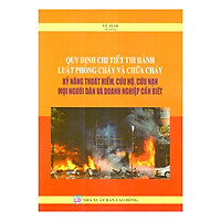 Quy Định Chi Tiết Thi Hành Luật Phòng Cháy Và Chữa Cháy Kỹ Năng Thoát Hiểm, Cứu Hộ, Cứu N
