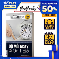 Sách Lợi Mỗi Ngày Được Một Giờ - Bí Quyết Sử Dụng Thời Gian Của Người Thông Minh. Tặng Kèm BookMark
