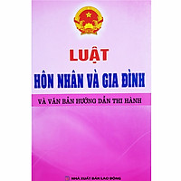Luật Hôn Nhân Và Gia Đình Và Văn Bản Hướng Dẫn Thi Hành