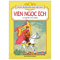 Tranh Truyện Dân Gian Việt Nam: Viên Ngọc Ếch (Tái Bản 2019)
