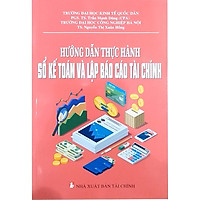 Hướng Dẫn Thực Hành Sổ Kế Toán Và Lập Báo Cáo Tài Chính