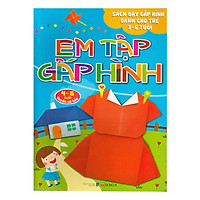 Em Tập Gấp Hình 4-5 Tuổi - Cơ Bản (Tái Bản)