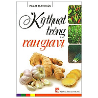 Kỹ ThuậT TrồNg Rau Gia Vị (Tái Bản 2019)