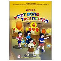 Cùng Em Hoạt Động Trải Nghiệm 4 - Tập 2