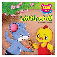 Kĩ Năng Giao Tiếp – Dành Cho Bé 2-6 Tuổi – Lời Từ Chối (Tái Bản 2019)