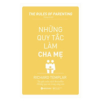 Sách - Những quy tắc làm cha mẹ (Tái bản 2019)