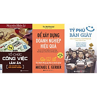 Bộ Sách Dành Cho Nhà Quản Lý Để Tăng Hiệu Suất Công Việc - Rèn Luyện Tư Duy Lãnh Đạo, Cách Tổ Chức Quản Lý Trọng Mọi Ngành Nghề, Các Quy Tắc Căn Bản Trong Kinh Doanh ( Tổ Chức Công Việc Làm Ăn + Để Xây Dựng Doanh Nghiệp Hiệu Quả + Tỷ Phú Bán Giày ) tặng kèm bookmark Sáng Tạo