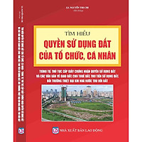Tìm Hiểu Quyền Sử Dụng Đất Của Tổ Chức, Cá Nhân – Trình Tự, Thủ Tục Cấp  Giấy Chứng Nhận Quyền Sử Dụng Đất Và Các Văn Bản Về Giao Đất, Cho Thuê Đất, Thu