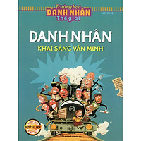 Sách - Trường Học Danh Nhân - Danh Nhân Khai Sáng văn Minh