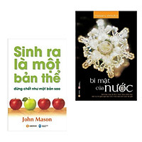 Combo Nghệ Thuật Sống Đẹp: Sinh Ra Là Một Bản Thể Đừng Chết Như Một Bản Sao + Bí Mật Của Nước (Bộ Sách Kỹ Năng Sống Nên Đọc)