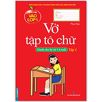 Mai Em Vào Lớp 1 - Vở Tập Tô Chữ Tập 1 (Dành Cho Bé Từ 5 - 6 Tuổi)
