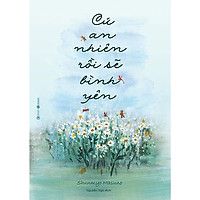 Sách - Cứ An Nhiên Rồi Sẽ Bình Yên