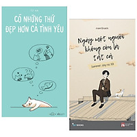 Combo 2 cuốn sách hay về văn học:  Có Những Thứ Đẹp Hơn Cả Tình Yêu + Ngày Một Người Khôn